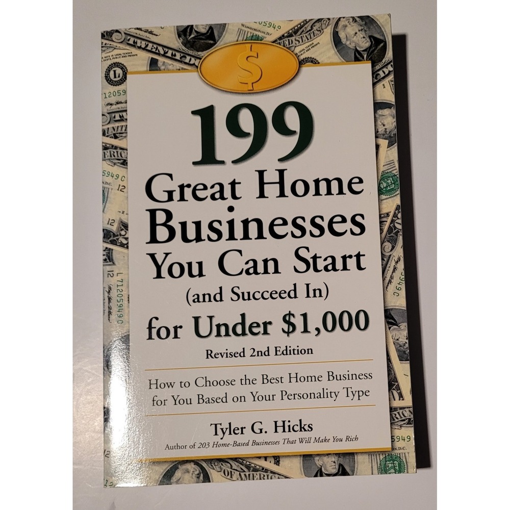 199 Great Home Businesses You Can Start (and Succeed In) for Under $1,000:...